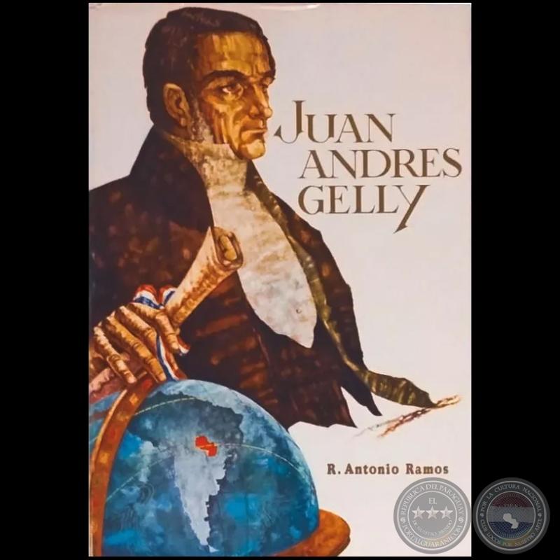 JUAN ANDRÉS GELLY - Por R. ANTONIO RAMOS